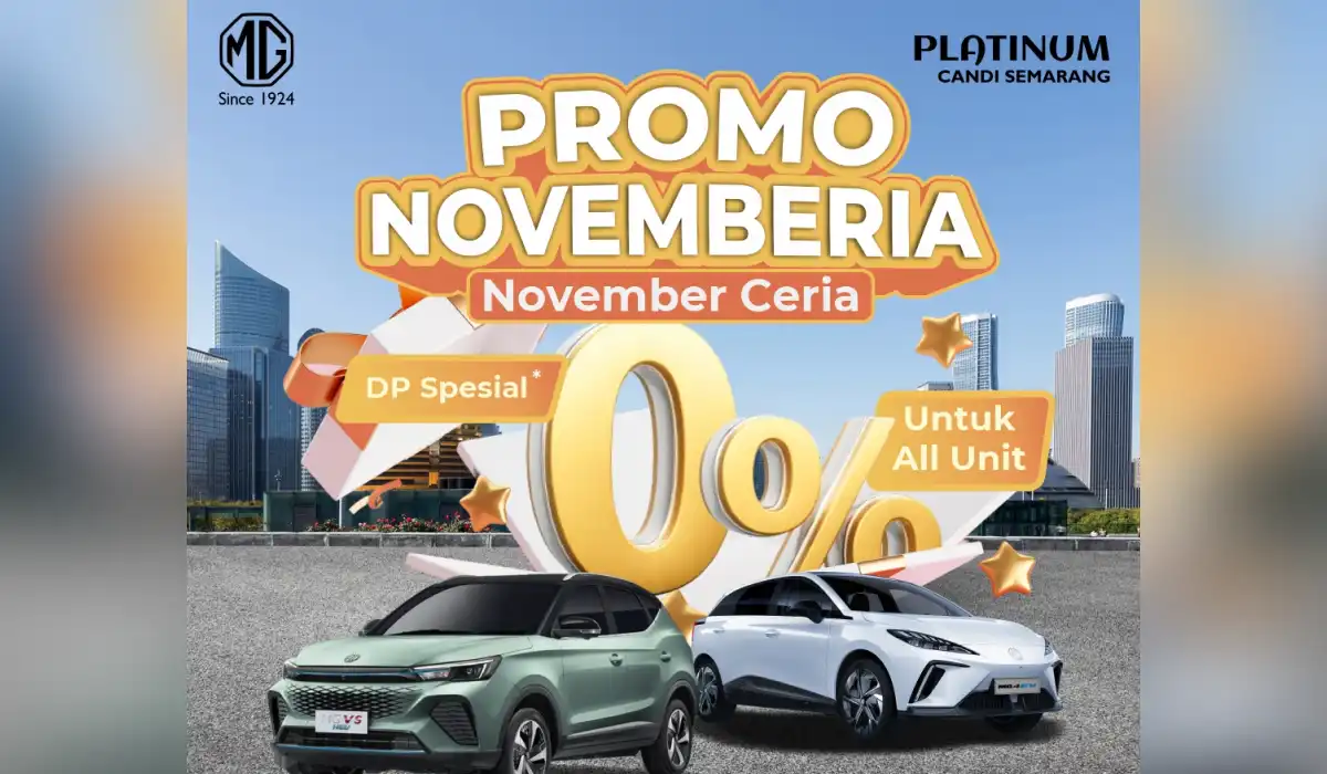 Novemberia MG Platinum Candi Semarang: Kesempatan Emas Beli Mobil MG dengan Berbagai Keuntungan! DP 0% Semua Unit